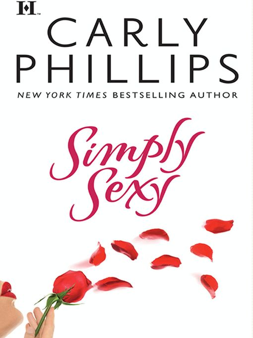 Title details for Simply Sexy by Carly Phillips - Available